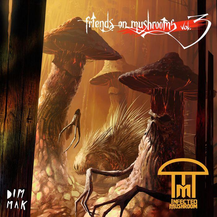 Friends On Mushrooms Vol. 3 — Infected Mushroom