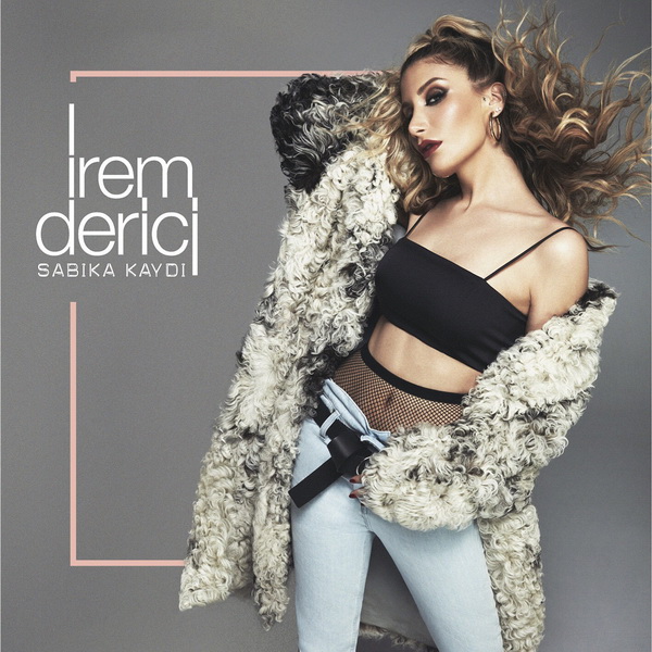 İrem Derici - Sabıka Kaydı — Irem Derici