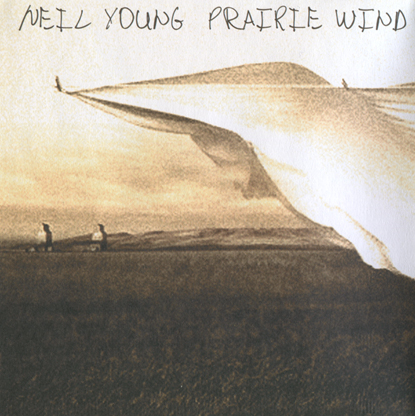 Prairie Wind — Neil Young