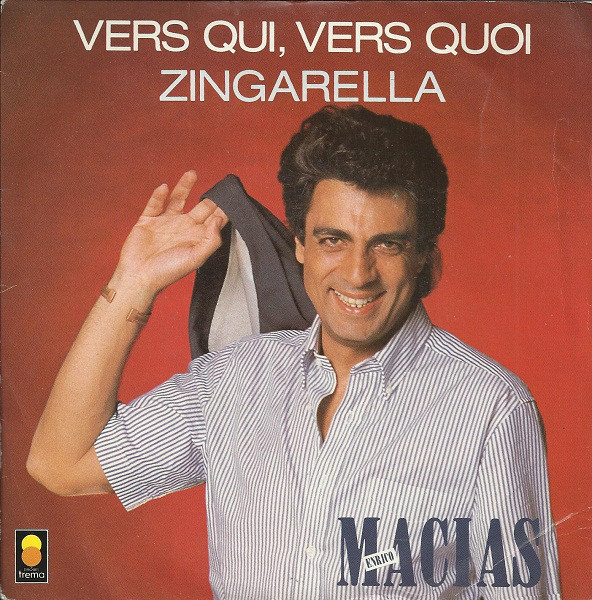 Vers Qui,Vers Quoi - Zingarella — Enrico Macias