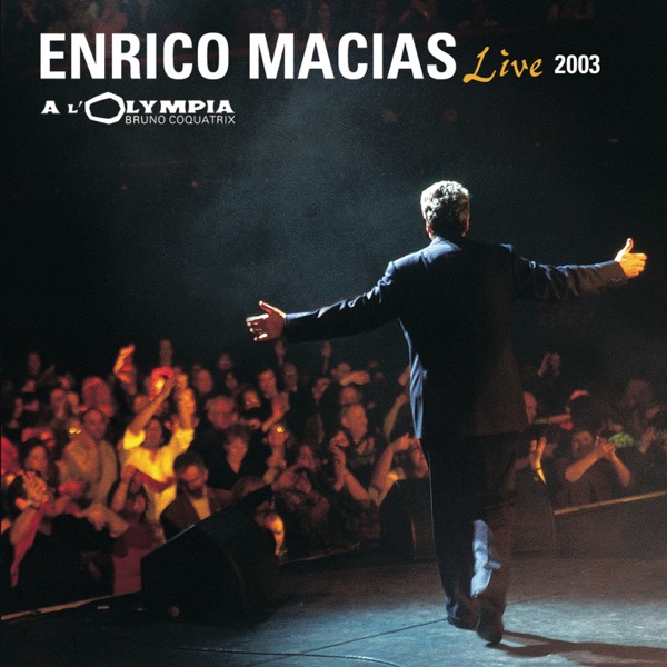 Enrico Macias Olympia 2003 (Live) — Enrico Macias