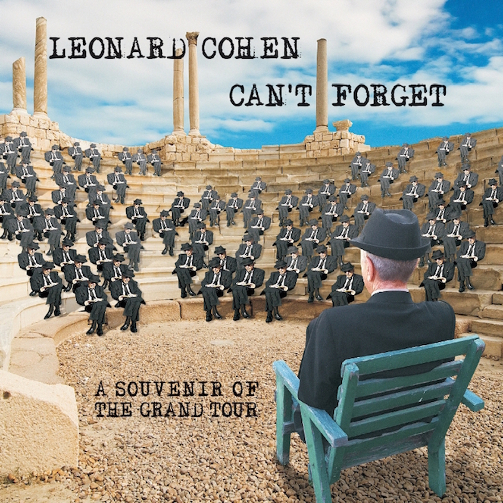 Can't Forget A Souvenir of the Grand Tour — Leonard Cohen