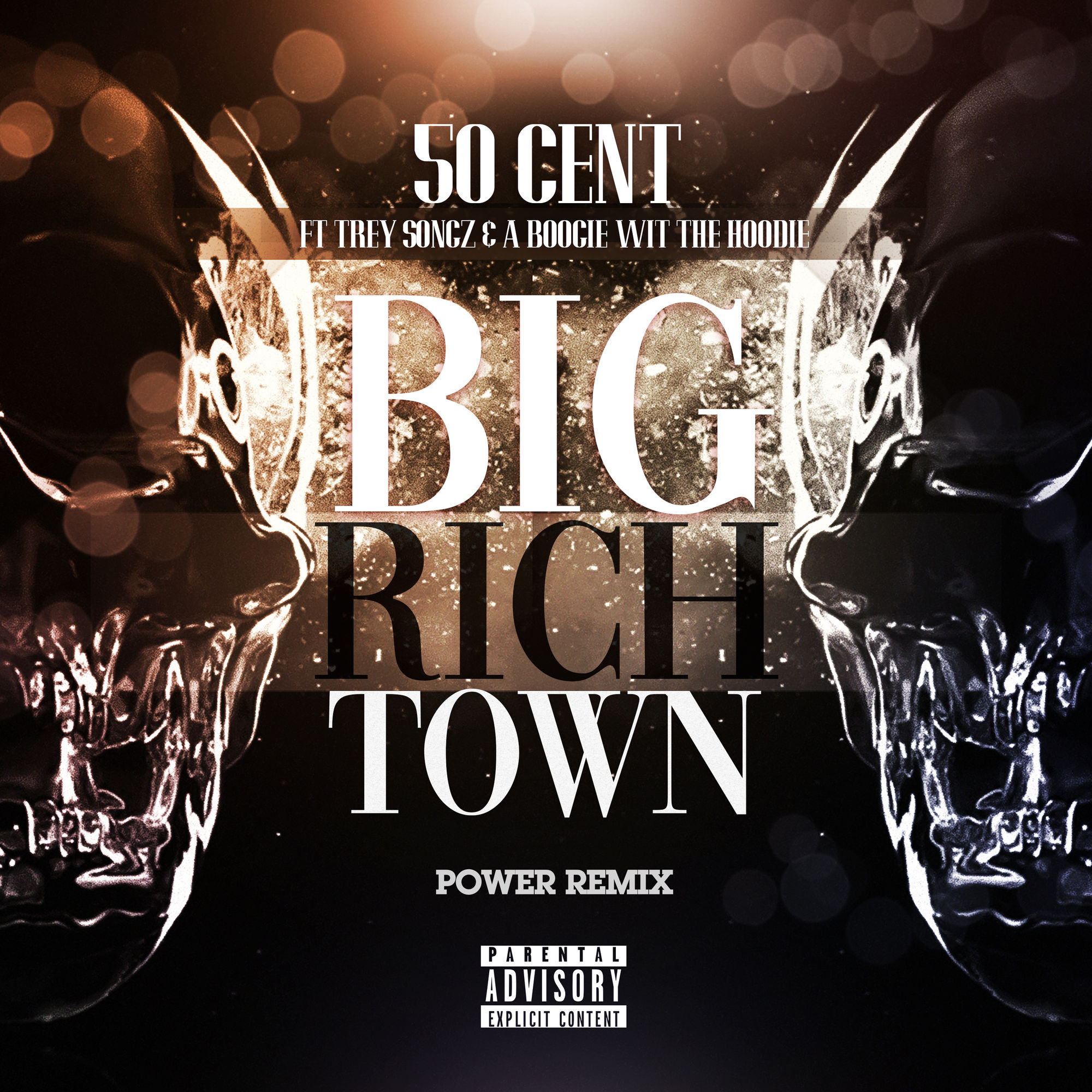 Big Rich Town Power Remix (feat. Trey Songz & a Boogie wit da Hoodie) — 50 Cent