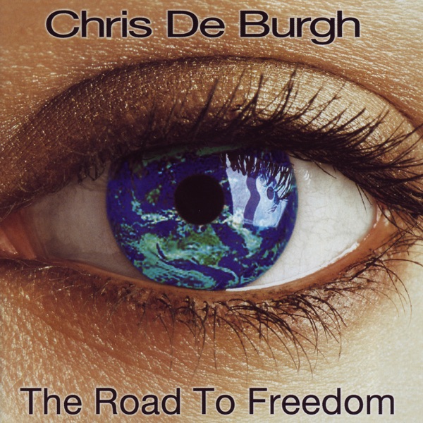 The Road to Freedom — Chris de Burgh