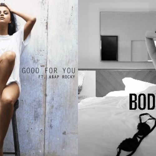 Good For You X Body Say — Selene Gomez