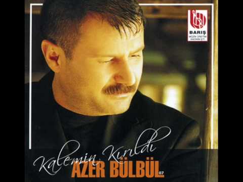 Azer Bulbul - Kalemin Kirildi — Azer Bulbul
