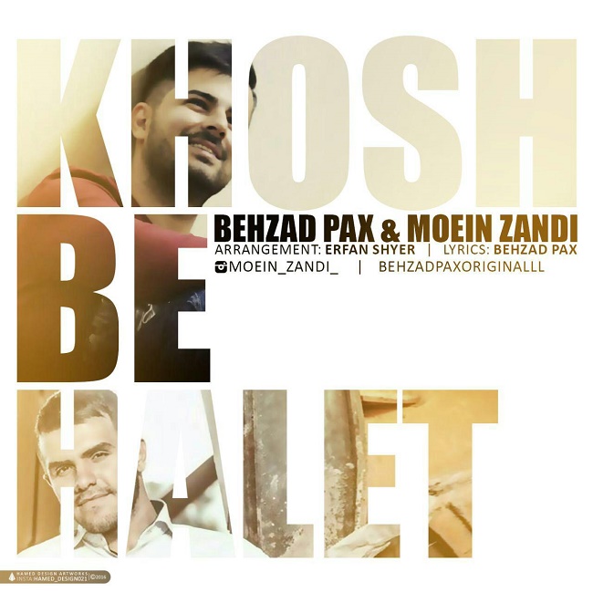 Khosh Behalet (Ft Moein Zandi) — Behzad PAx