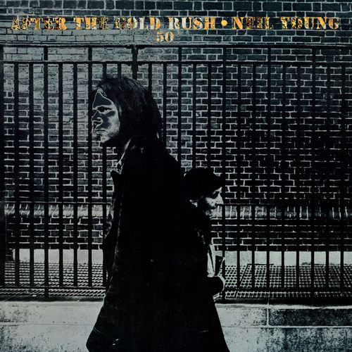 After The Gold Rush (50th Anniversary) — Neil Young