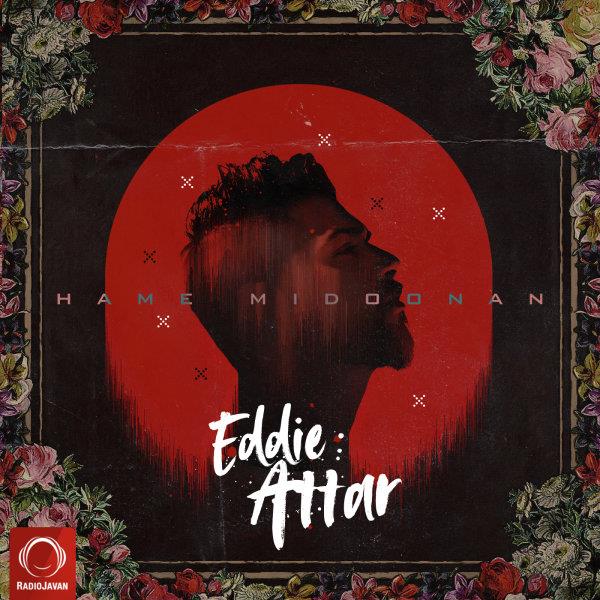 Hame Midoonan · Eddie Attar