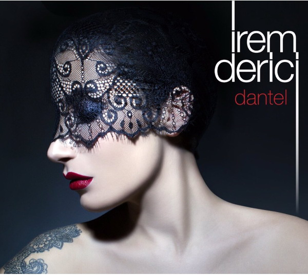 Irem Derici - Dantel — Irem Derici
