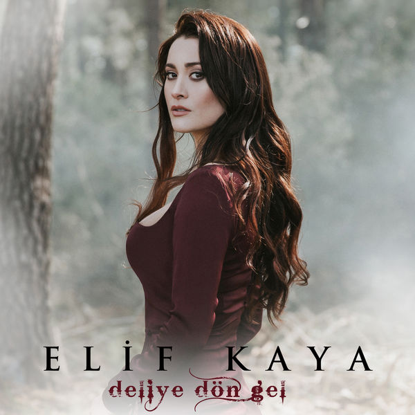 Deliye Dön Gel — Elif Kaya