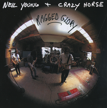 Neil Young & Crazy Horse - Ragged Glory — Neil Young