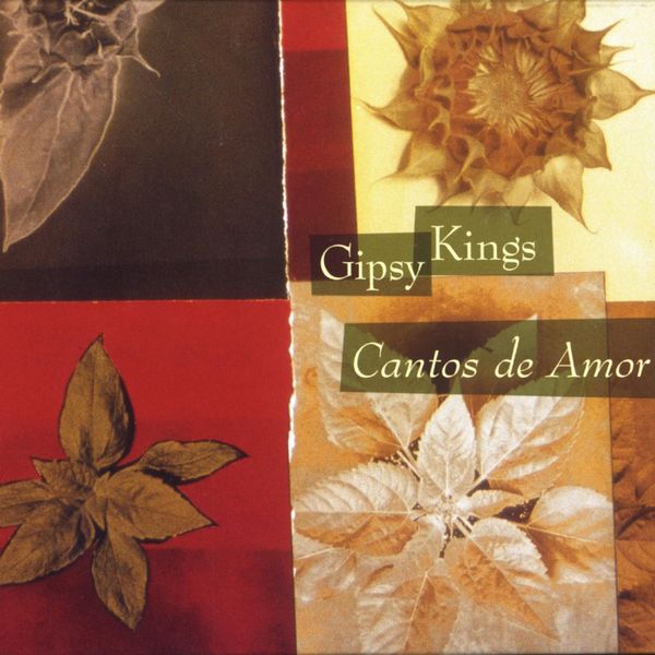 Cantos de Amor Love Songs — Gipsy Kings