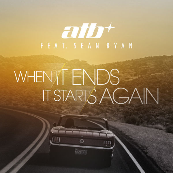 When It Ends It Starts Again (Original Mix) — ATB