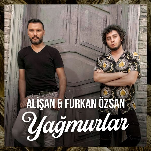 Yagmurlar — Alisan