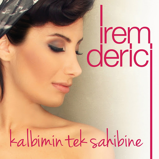 Irem Derici - Kalbimin Tek Sahibine (Single) [1411 Kbps] — Irem Derici