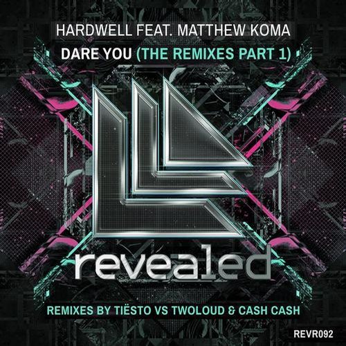 Dare You (Tiesto vs Twoloud Remix) — Hardwell