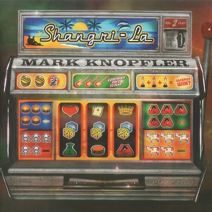 Shangri-La — Mark Knopfler