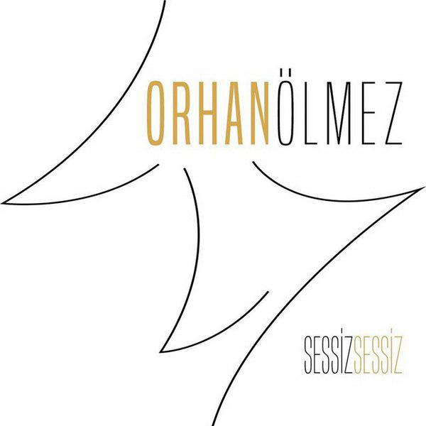 Orhan Olmez - Sessiz Sessiz — Orhan Olmez
