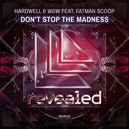 Don't Stop The Madness (Original Mix) — Hardwell
