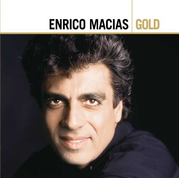 Gold Enrico Macias (Best of) — Enrico Macias