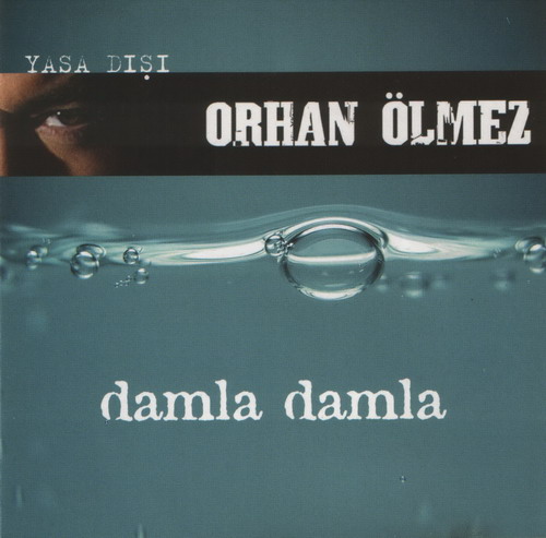 Orhan Olmez - Damla Damla — Orhan Olmez