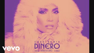 Dinero (CADE Remix) ft. DJ Khaled, Cardi B — Jennifer Lopez