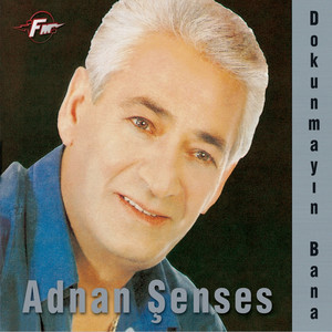 Dokunmayın Bana — Adnan Senses
