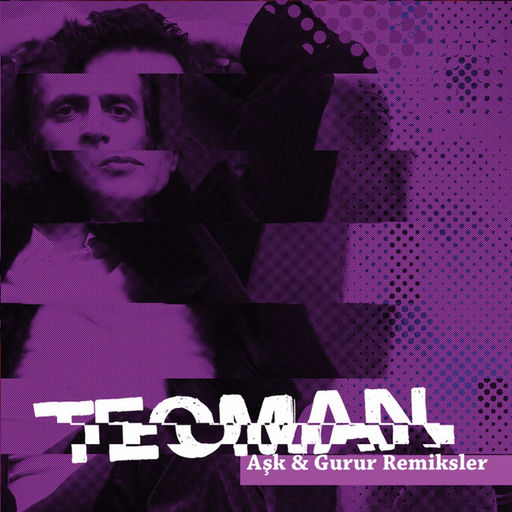 Teoman - Ask & Gurur Remiksler — Teoman