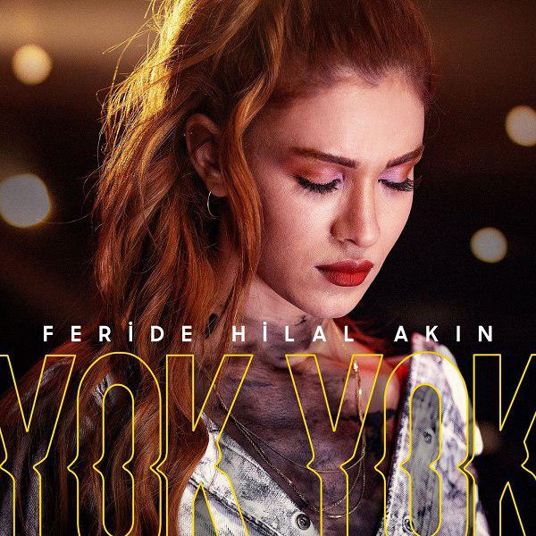 Feride Hilal Akın - Yok Yok — Feride Hilal Akin