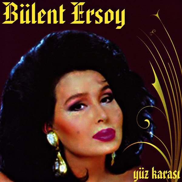 Bulent Ersoy - Yuz Karasi — Bulent Ersoy