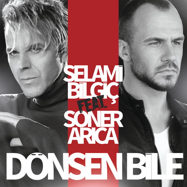 Soner Arica, Selami Bilgic - Donsen Bile — Soner Arica