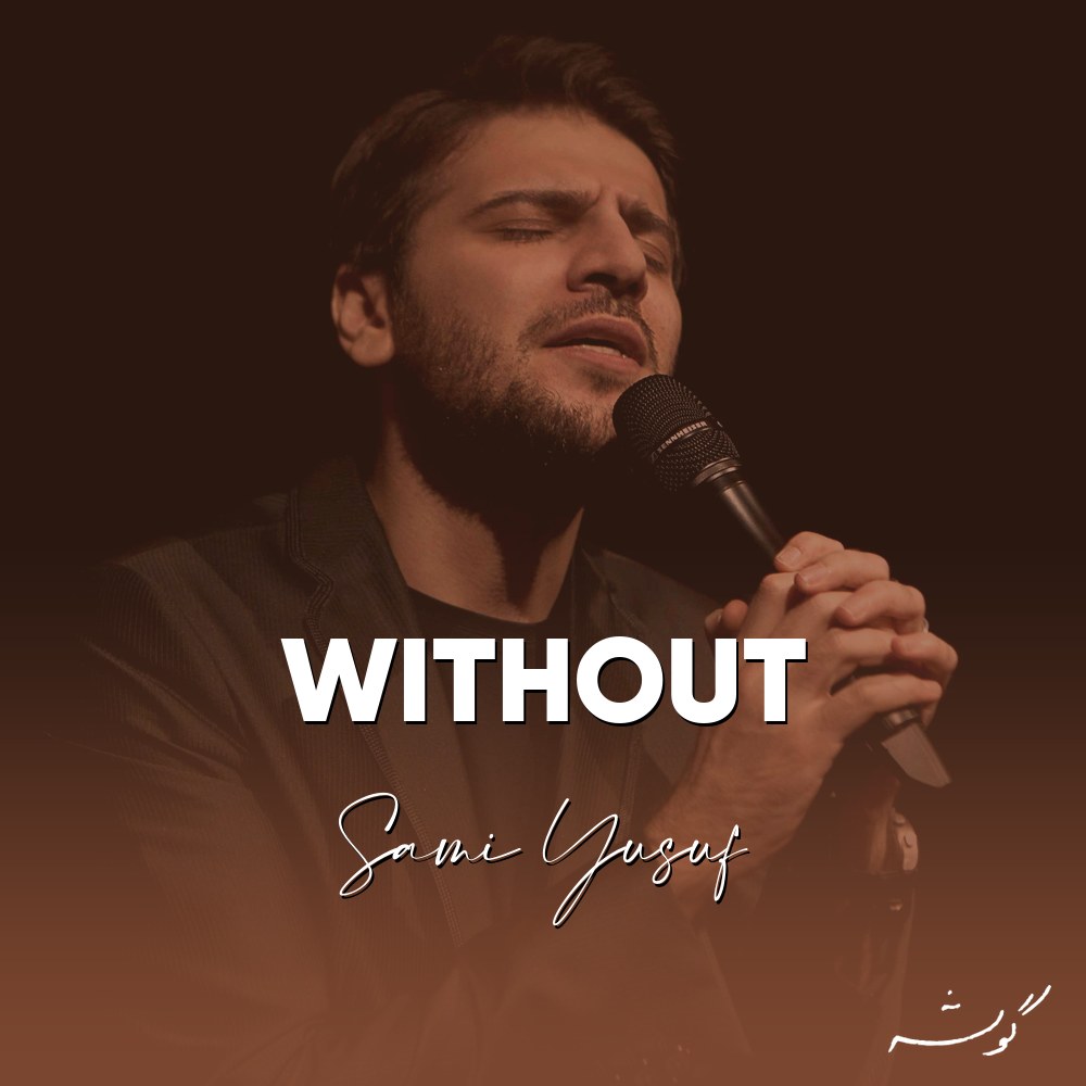 Without · Sami Yusuf