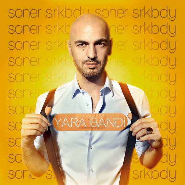 Soner Sarikabadayi - Yara Bandi — Soner Sarikabadayi