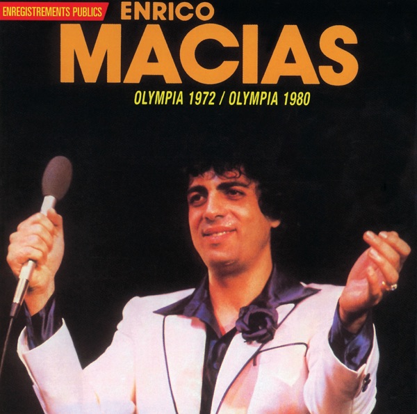 Enrico Macias Olympia 1972 & 1980 (Live) — Enrico Macias