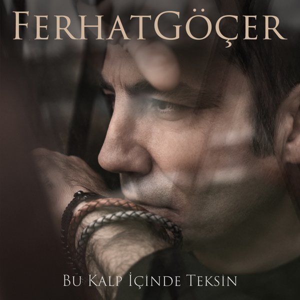 Ferhat Göçer - Bu Kalp İçinde Teksin — Ferhat Gocer
