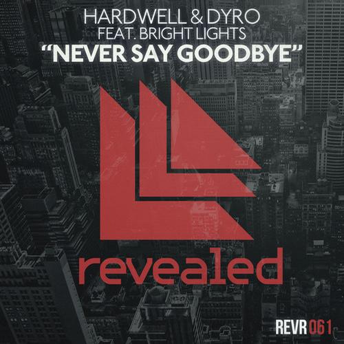 Never Say Goodbye (Original Mix) — Hardwell
