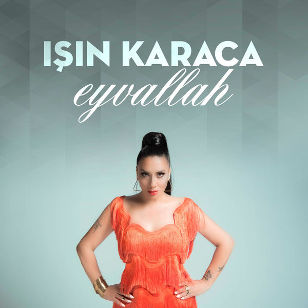 Işın Karaca - Eyvallah — Isin Karaca