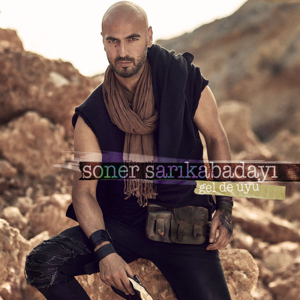 Gel de Uyu — Soner Sarikabadayi