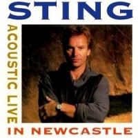 Acoustic Live in Newcastle — Sting