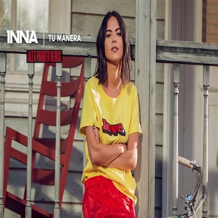 Tu Manera Alex Parker Remix — Inna