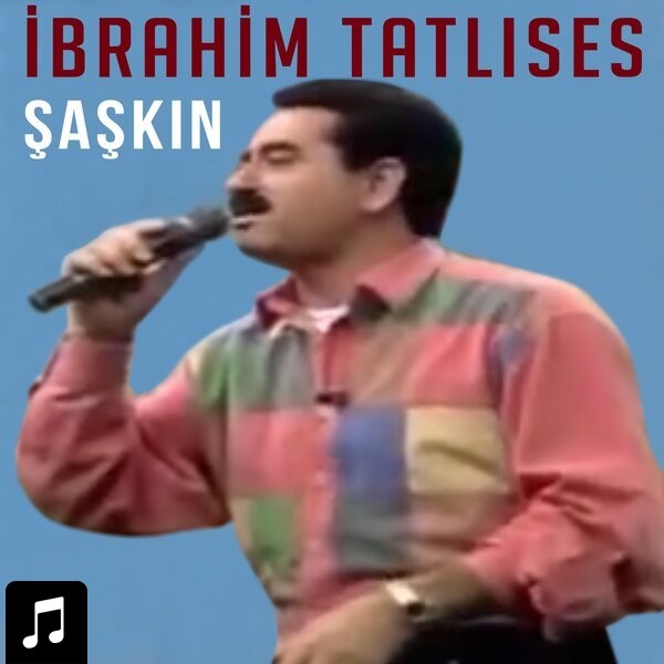 Saskin — Ibrahim Tatlises