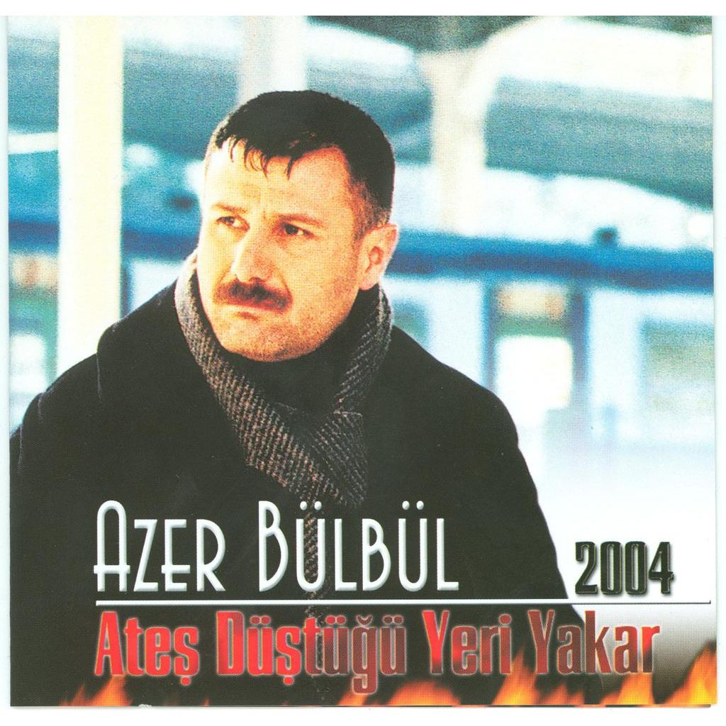 Azer Bulbul - Ates Dustugu Yeri Yakar — Azer Bulbul