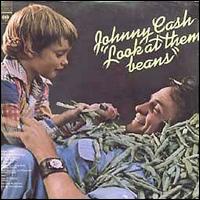 Look At Them Beans — Johnny Cash