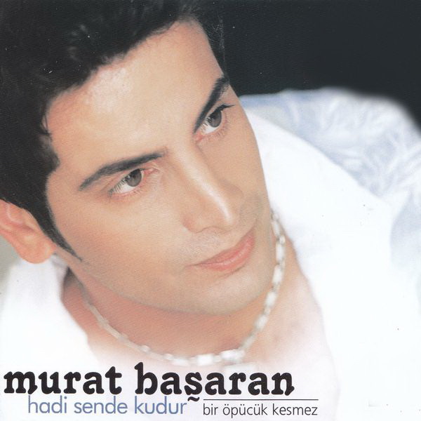 Murat Basaran - Hadi Sende Kudur — Murat Basaran