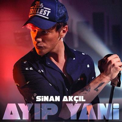 Sinan Akcil - Ayip Yani — Sinan Akcil