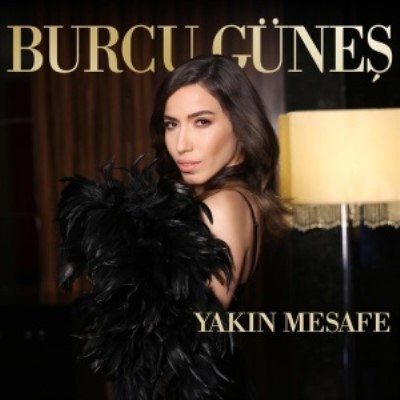 Yakin Mesafe — Burcu Gunes
