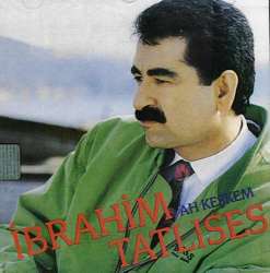 Ibrahim Tatlises - Ah Keskem — Ibrahim Tatlises