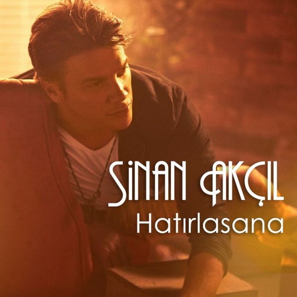 Hatırlasana — Sinan Akcil