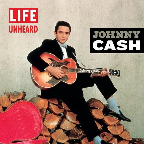 Life Unheard — Johnny Cash
